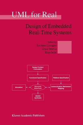 UML for Real: Design of Embedded Real-Time Systems